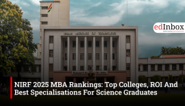 NIRF 2025 MBA Rankings: Top Colleges, ROI And Best Specialisations For Science Graduates