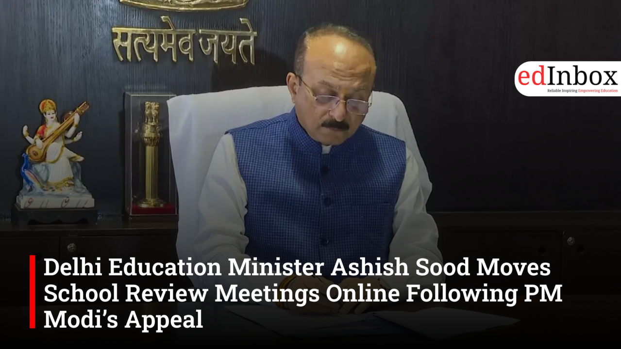Delhi Education Minister Ashish Sood Moves School Review Meetings Online Following PM Modi’s Appeal