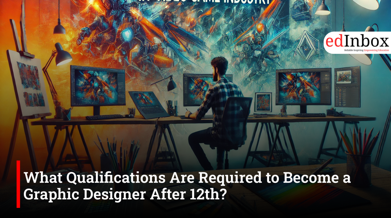 What Qualifications Are Required to Become a Graphic Designer After 12th?