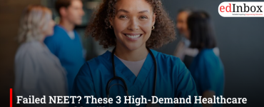 Failed NEET? These 3 High-Demand Healthcare Careers Could Still Earn You Rs 5 LPA