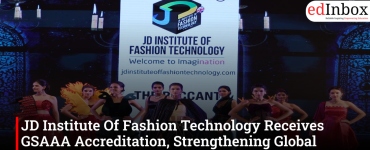 JD Institute Of Fashion Technology Receives GSAAA Accreditation, Strengthening Global Design Education Standards