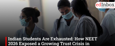 Indian Students Are Exhausted: How NEET 2026 Exposed a Growing Trust Crisis in Education