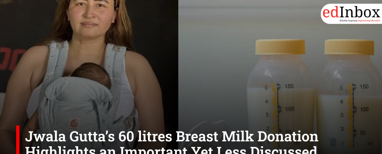 Jwala Gutta’s 60 litres Breast Milk Donation Highlights an Important Yet Less Discussed Healthcare Need