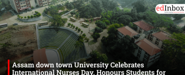 Assam down town University Celebrates International Nurses Day, Honours Students for Life-Saving Act