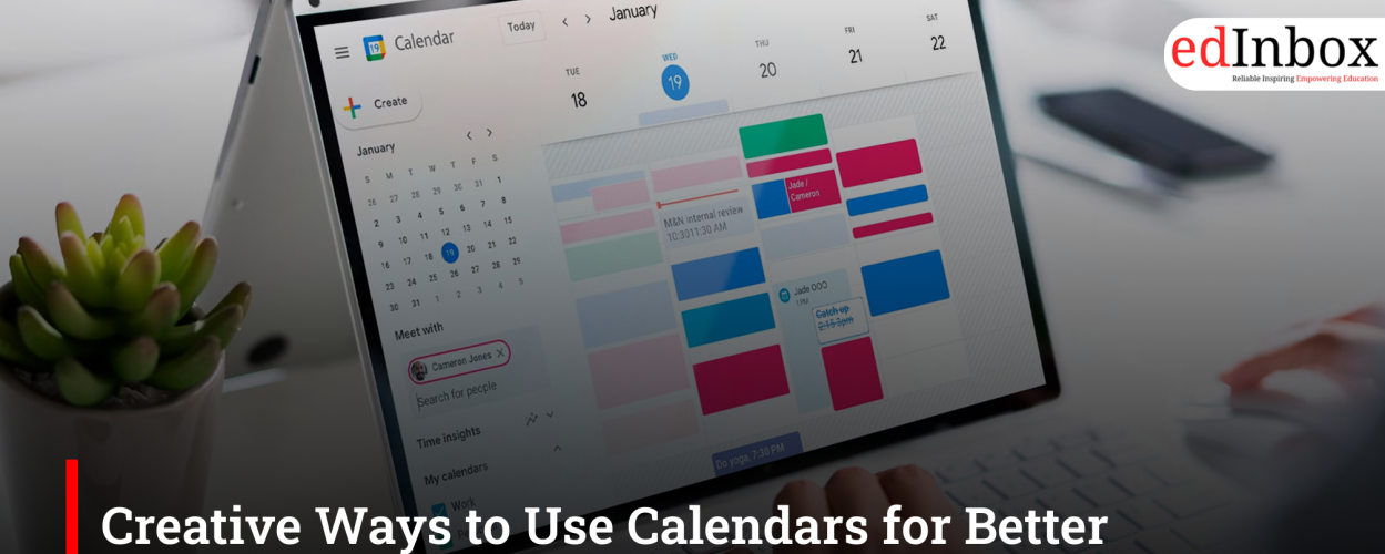 Creative Ways to Use Calendars for Better Productivity and Sharper Focus