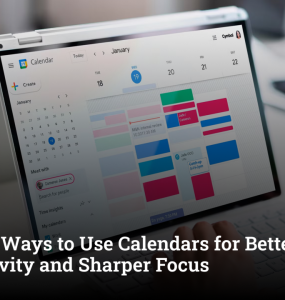 Creative Ways to Use Calendars for Better Productivity and Sharper Focus