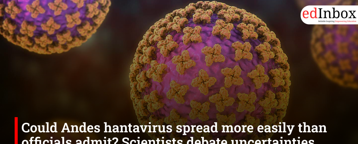 Could Andes hantavirus spread more easily than officials admit? Scientists debate uncertainties after MV Hondius outbreak