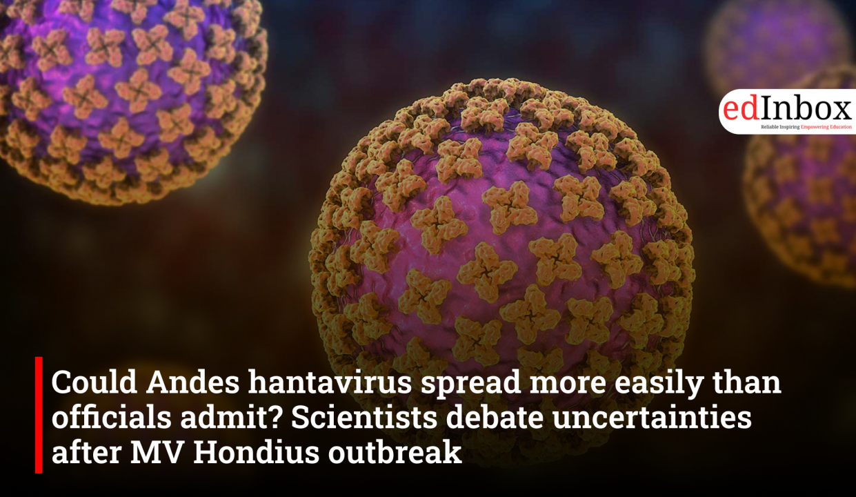 Could Andes hantavirus spread more easily than officials admit? Scientists debate uncertainties after MV Hondius outbreak