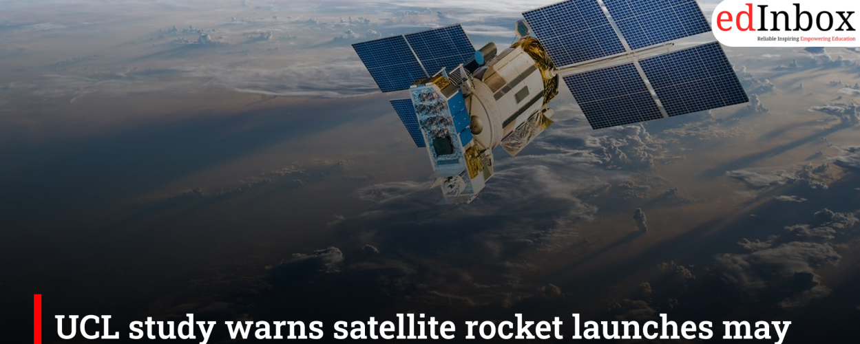 UCL study warns satellite rocket launches may dim sunlight and alter climate systems