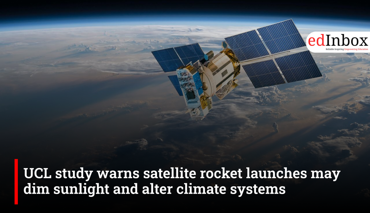 UCL study warns satellite rocket launches may dim sunlight and alter climate systems