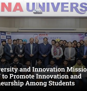 GNA University and Innovation Mission Punjab Sign MoU to Promote Innovation and Entrepreneurship Among Students