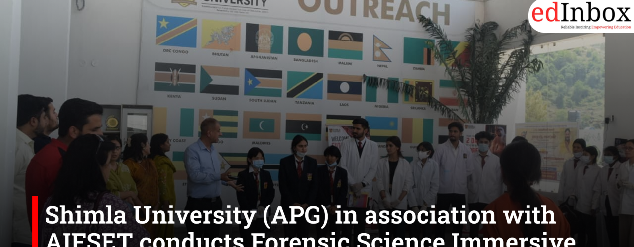 Shimla University (APG) in association with AIFSET conducts Forensic Science Immersive Experience Programme