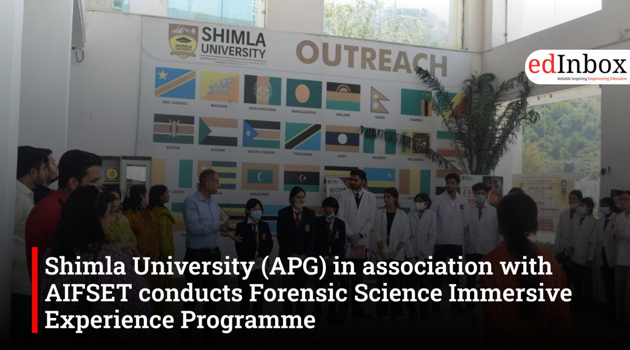 Shimla University (APG) in association with AIFSET conducts Forensic Science Immersive Experience Programme