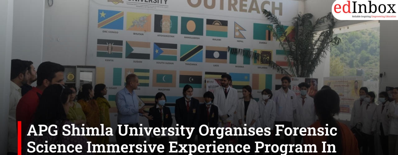 APG Shimla University Organises Forensic Science Immersive Experience Program In Collaboration With AIFSET