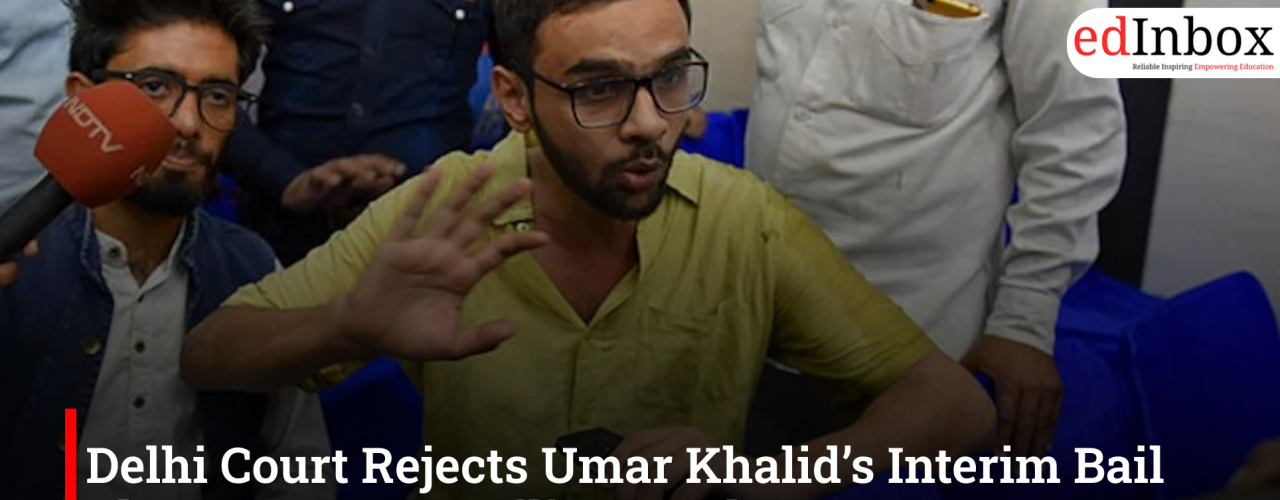 Delhi Court Rejects Umar Khalid’s Interim Bail Plea To Care For Ailing Mother