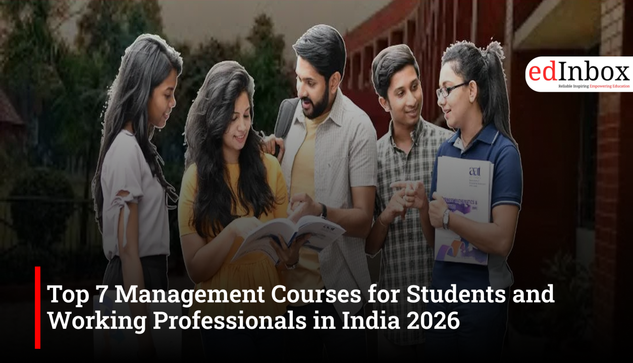 Top 7 Management Courses for Students and Working Professionals in India 2026