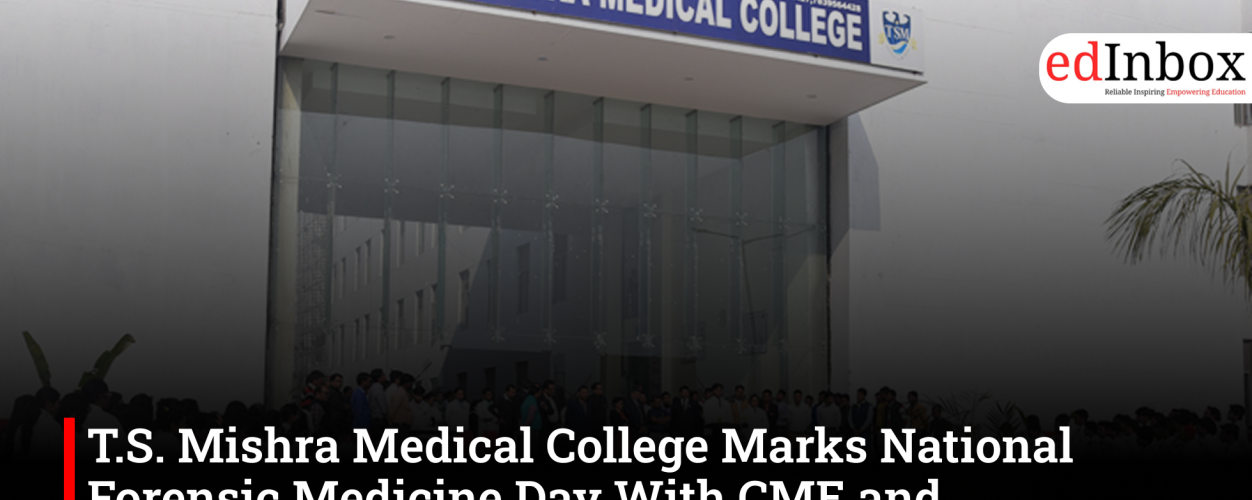 T.S. Mishra Medical College Marks National Forensic Medicine Day With CME and Forensic Quiz