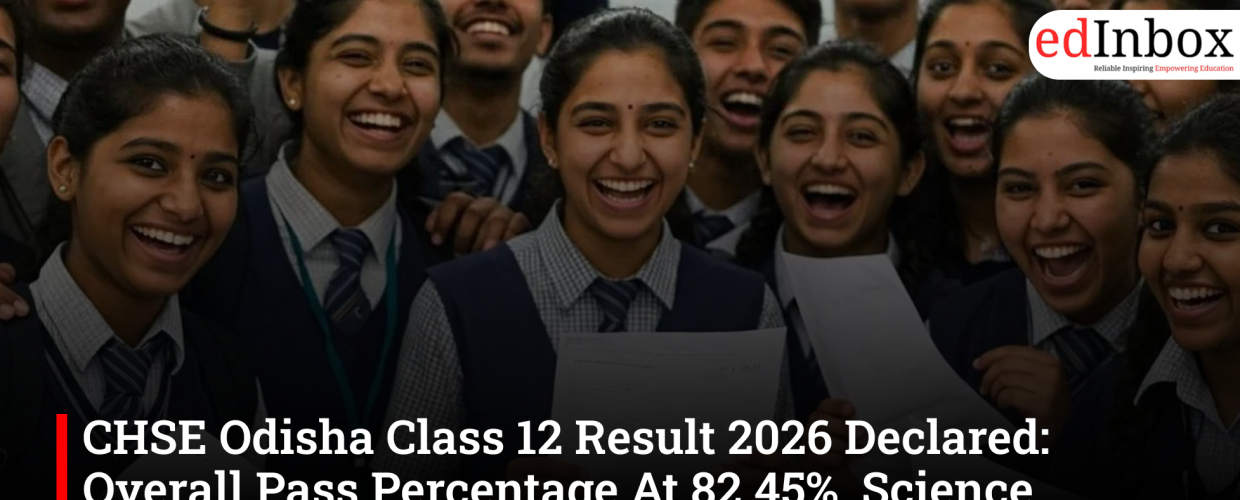 CHSE Odisha Class 12 Result 2026 Declared: Overall Pass Percentage At 82.45%, Science Stream Performs Best