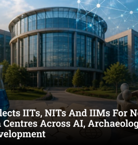 ANRF Selects IITs, NITs And IIMs For New Research Centres Across AI, Archaeology And Rural Development