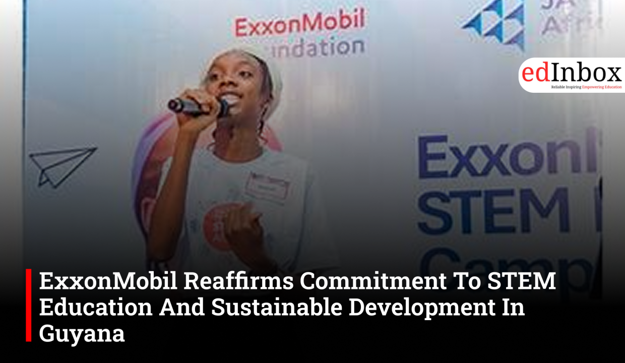 ExxonMobil Reaffirms Commitment To STEM Education And Sustainable Development In Guyana
