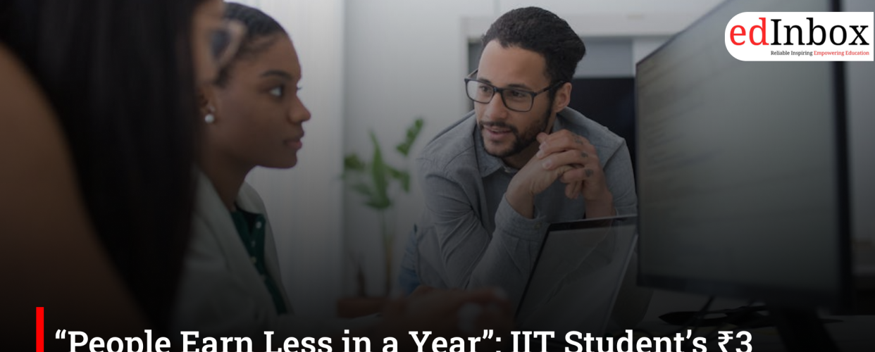 “People Earn Less in a Year”: IIT Student’s ₹3 Lakh-Per-Month Internship Goes Viral