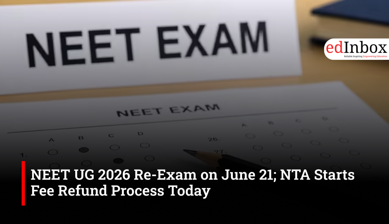 NEET UG 2026 Re-Exam on June 21; NTA Starts Fee Refund Process Today