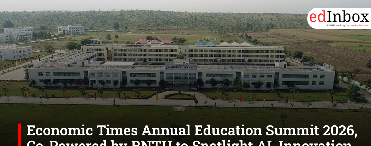 Economic Times Annual Education Summit 2026, Co-Powered by RNTU to Spotlight AI, Innovation and the Future of Learning in India