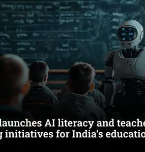 Google launches AI literacy and teacher training initiatives for India’s education sector