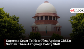 Supreme Court To Hear Plea Against CBSE’s Sudden Three-Language Policy Shift