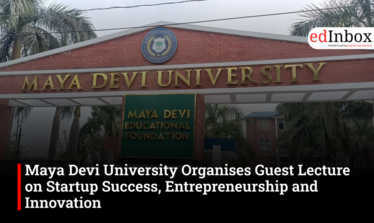 Maya Devi University Organises Guest Lecture on Startup Success, Entrepreneurship and Innovation