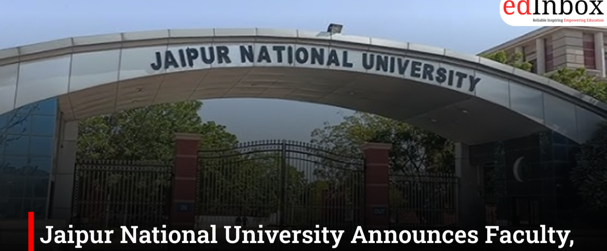 Jaipur National University Announces Faculty, Director and Administrative Recruitment Drive