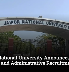 Jaipur National University Announces Faculty, Director and Administrative Recruitment Drive