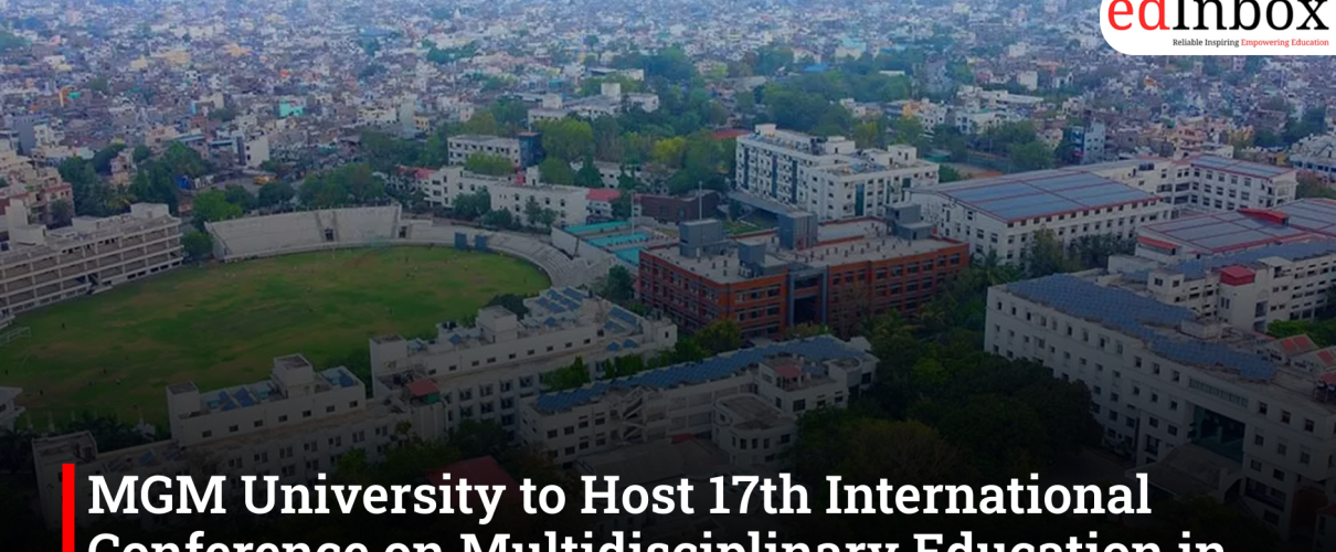 MGM University to Host 17th International Conference on Multidisciplinary Education in June 2026