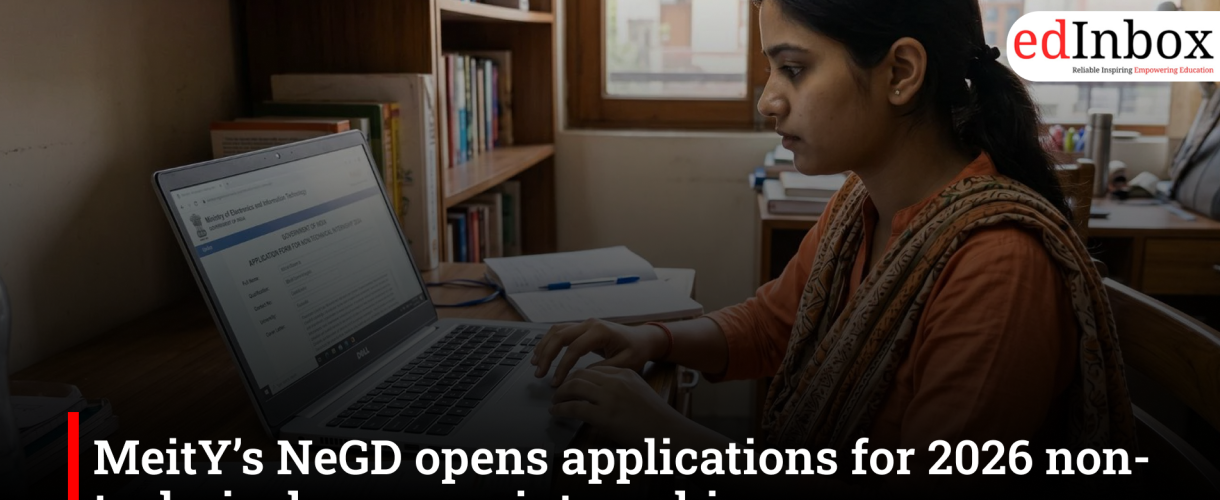 MeitY’s NeGD opens applications for 2026 non-technical summer internship programme