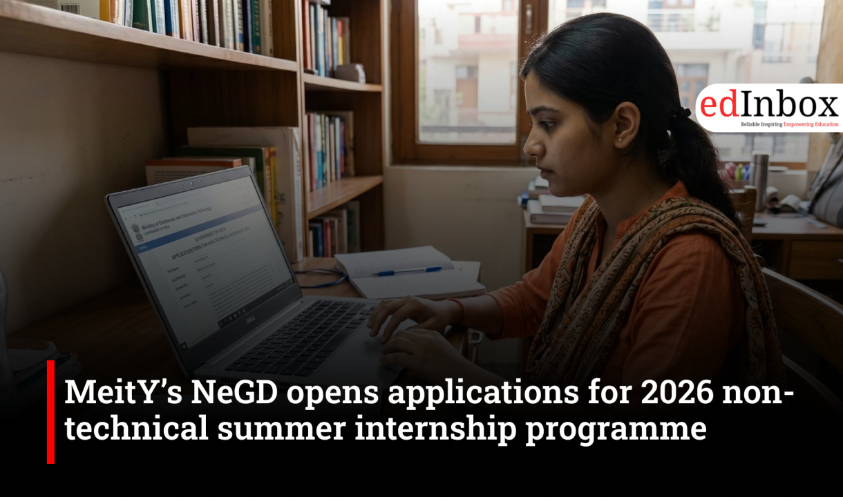 MeitY’s NeGD opens applications for 2026 non-technical summer internship programme