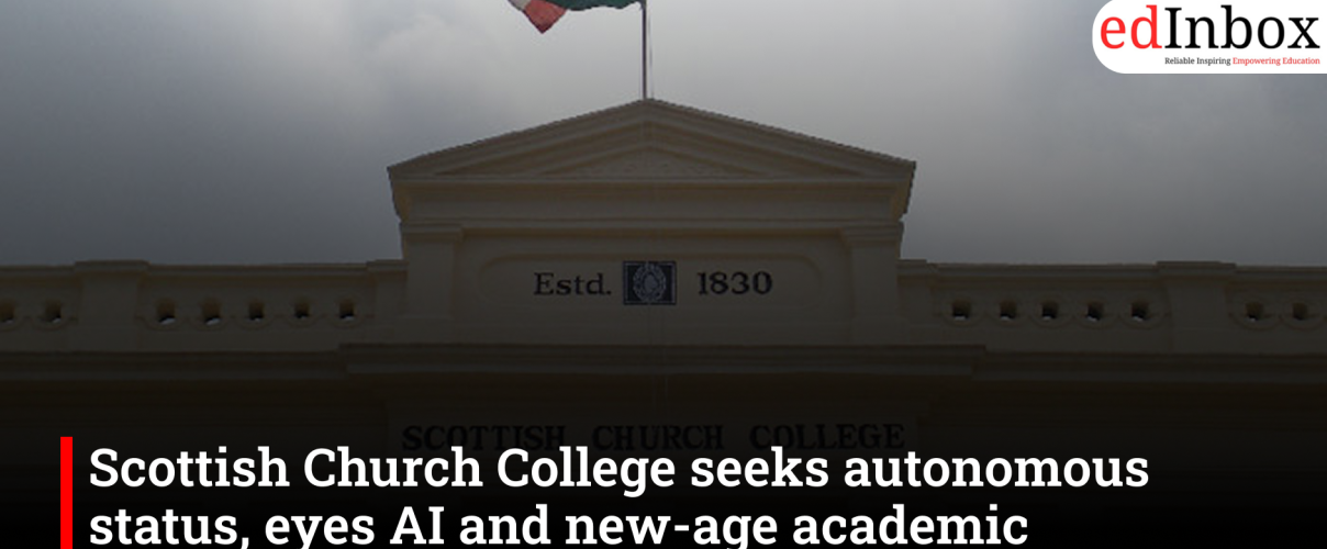 Scottish Church College seeks autonomous status, eyes AI and new-age academic expansion