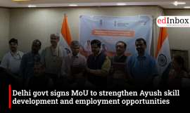 Delhi govt signs MoU to strengthen Ayush skill development and employment opportunities