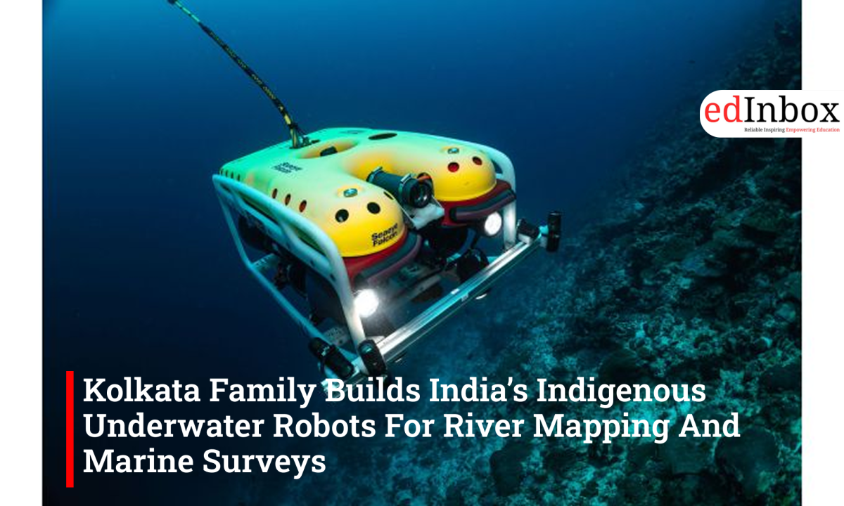 Kolkata Family Builds India’s Indigenous Underwater Robots For River Mapping And Marine Surveys
