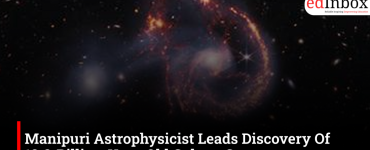 Manipuri Astrophysicist Leads Discovery Of 12.6-Billion-Year-Old Galaxy Structure