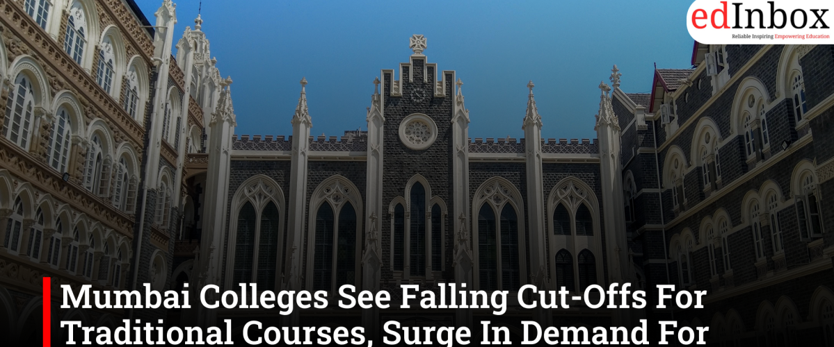 Mumbai Colleges See Falling Cut-Offs For Traditional Courses, Surge In Demand For Professional Degrees
