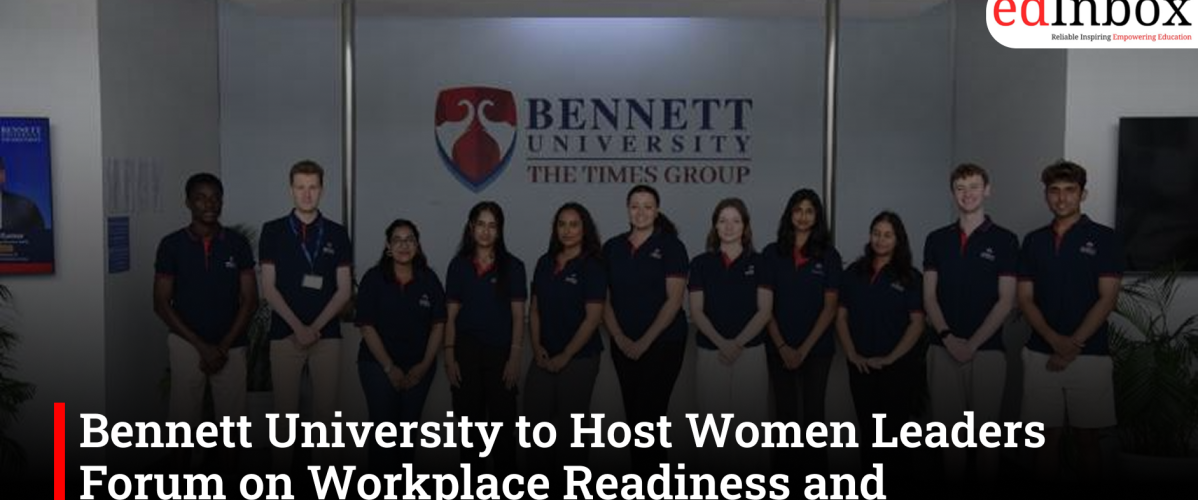 Bennett University to Host Women Leaders Forum on Workplace Readiness and Leadership Skills