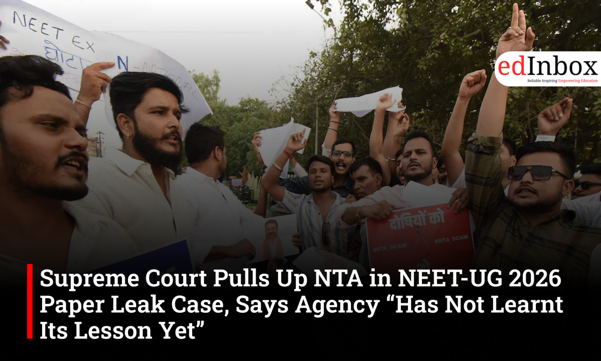 Supreme Court Pulls Up NTA in NEET-UG 2026 Paper Leak Case, Says Agency “Has Not Learnt Its Lesson Yet”