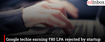 Google techie earning ₹80 LPA rejected by startup over college CGPA