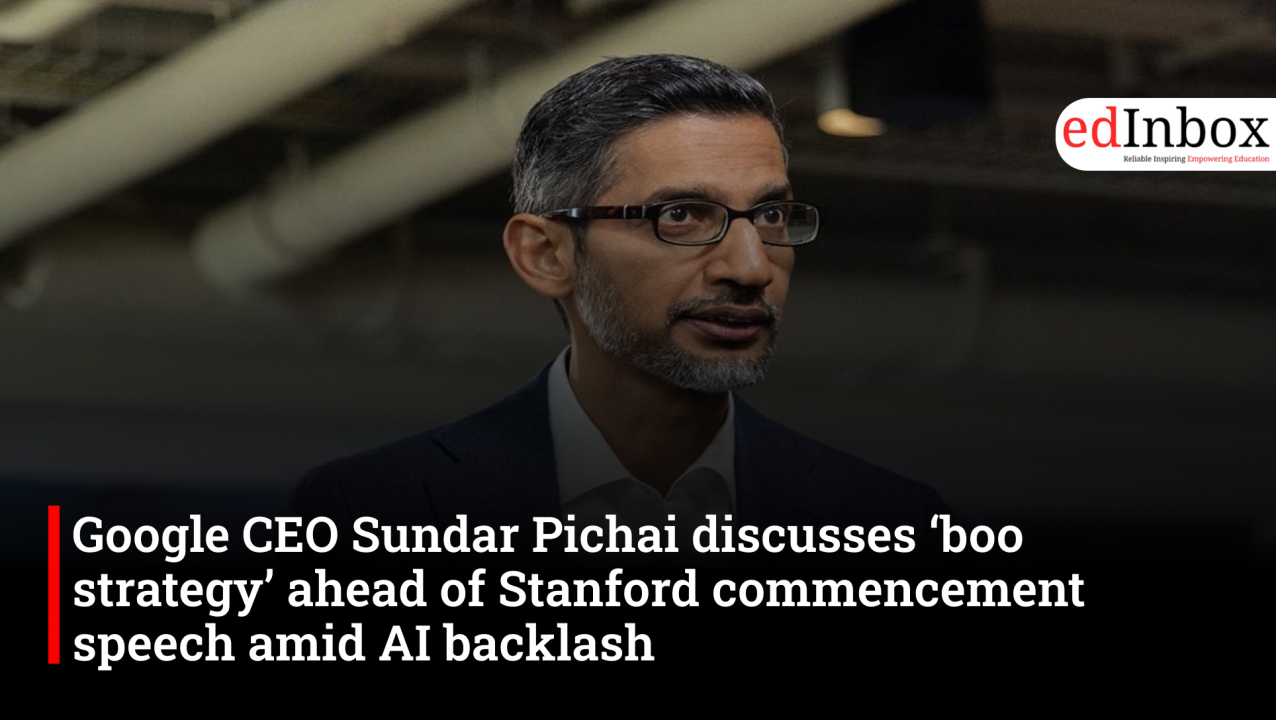 Google CEO Sundar Pichai discusses ‘boo strategy’ ahead of Stanford commencement speech amid AI backlash