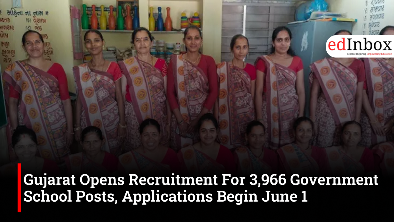 Gujarat Opens Recruitment For 3,966 Government School Posts, Applications Begin June 1