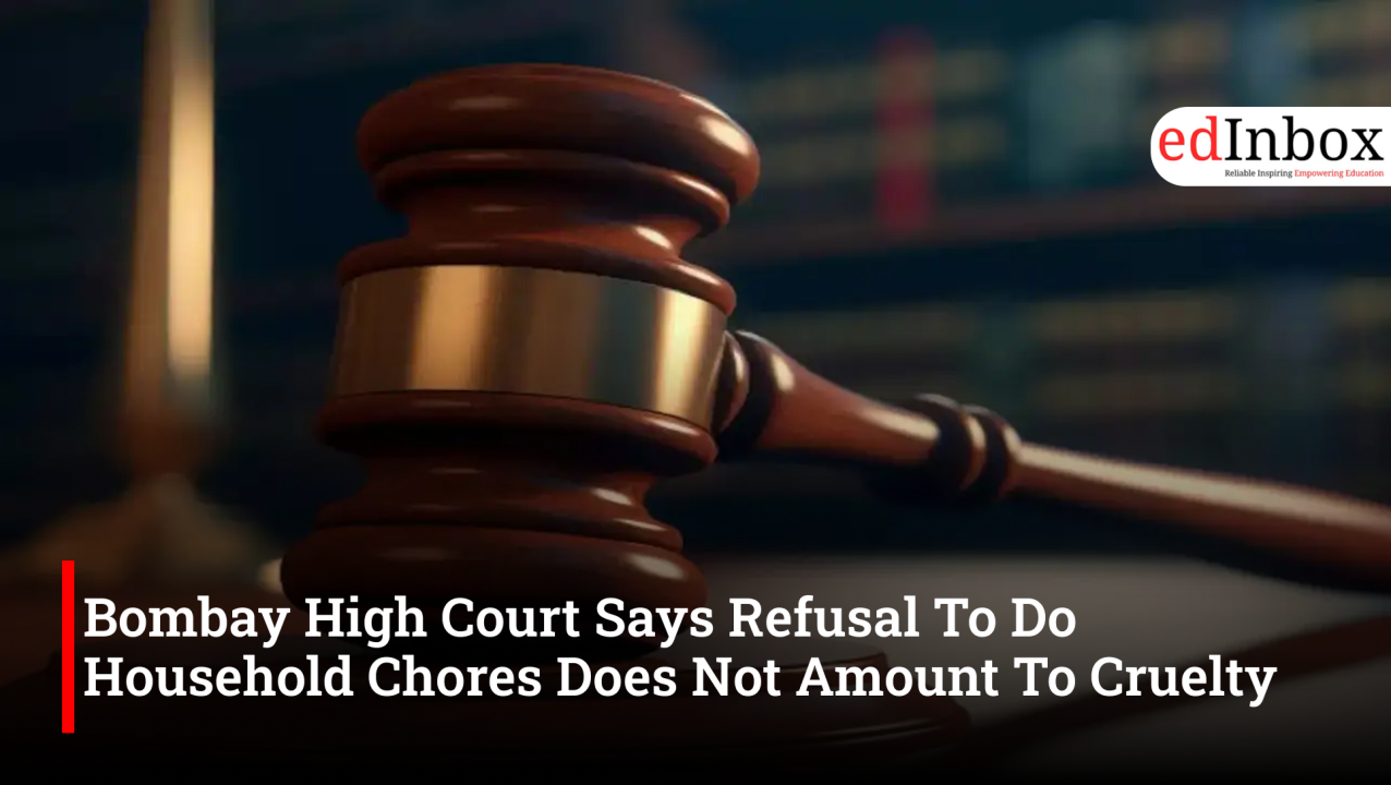 Bombay High Court Says Refusal To Do Household Chores Does Not Amount To Cruelty