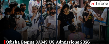 Odisha Begins SAMS UG Admissions 2026; Online Applications Open Till June 10