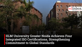 IILM University Greater Noida Achieves Four Integrated ISO Certifications, Strengthening Commitment to Global Standards