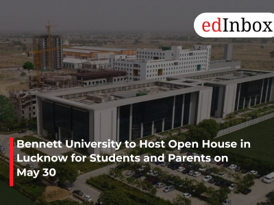 Bennett University to Host Open House in Lucknow for Students and Parents on May 30