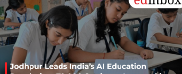 Jodhpur Leads India’s AI Education Revolution: 70,000 Students Assessed in Seconds Across 1,000 Schools